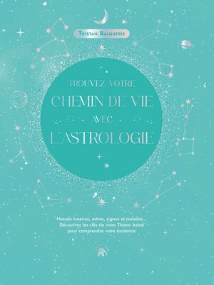 cover image of Trouvez votre chemin de vie avec l'astrologie